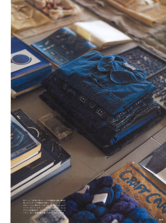 Ever since she viewed a special denim collection in 1999, indigo has been commanding her interest.